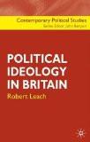 Political Ideology In Britain By Robert Leach, PB ISBN13: 9780333963531 ISBN10: 333963539 for USD 52.42