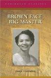 Brown Face, Big Master By Joyce Gladwell, PB ISBN13: 9780333974308 ISBN10: 333974301 for USD 26.93