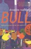Bull By Douglas Rushkoff, PB ISBN13: 9780340718711 ISBN10: 340718714 for USD 28.66