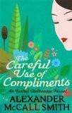 THE CAREFUL USE OF COMPLIMENTS (REISSUE), Paperback