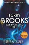 THE DARKLING CHILD:BROOKS, TERRY ISBN13: 9780356502212 ISBN10: 035650221X for USD 24.01