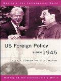 Us Foreign Policy Since 1945 By Alan Dobson, PB ISBN13: 9780415172936 ISBN10: 415172934 for USD 37.62