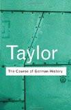 The Course Of German History by A.J.P. Taylor, PB ISBN13: 9780415254052 ISBN10: 415254051 for USD 26.18