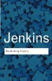 Rethinking History by Keith Jenkins, PB ISBN13: 9780415304436 ISBN10: 415304431 for USD 13.75