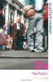 On The Public by Alastair Hannay, PB ISBN13: 9780415327930 ISBN10: 415327938 for USD 14.69
