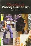 Practising Videojournalism by Vivien Morgan, PB ISBN13: 9780415386661 ISBN10: 415386667 for USD 18.91
