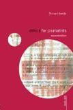 Ethics For Journalists By Richard Keeble, PB ISBN13: 9780415430760 ISBN10: 415430763 for USD 56.9