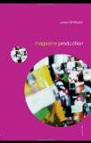 Magazine Production By Jason Whittaker, PB ISBN13: 9780415435208 ISBN10: 041543520X for USD 50.66