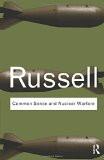 Common Sense And Nuclear Warfare by Bertrand Russell, PB ISBN13: 9780415487344 ISBN10: 041548734X for USD 13.52