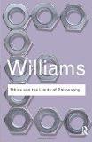 Ethics And The Limits Of Philosophy by Bernard Williams, PB ISBN13: 9780415610148 ISBN10: 415610141 for USD 21.86