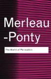 The World Of Perception by Maurice Merleau-Ponty, PB ISBN13: 9780415773812 ISBN10: 415773814 for USD 16.15