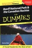 Banff National Park And The Canadian Rockies For Dummies By Darlene West, PB ISBN13: 9780470834145 ISBN10: 470834145 for USD 37.58