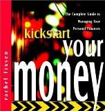 Kickstart Your Money By Rachel Fixsen, PB ISBN13: 9780470843666 ISBN10: 470843667 for USD 49.49