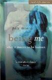 Being Me By Pete Moore, PB ISBN13: 9780470850893 ISBN10: 470850892 for USD 32.76