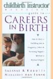 Guide To Careers In Birth By Suzanne B. Robotti, PB ISBN13: 9780471162308 ISBN10: 471162302 for USD 36.73