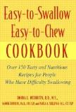Easy-To-Swallow, Easy-To-Chew Cookbook By Donna L. Weihofen, PB ISBN13: 9780471200741 ISBN10: 471200743 for USD 34.25