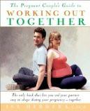 The Pregnant Couple'S Guide To Working Out To Gether By Isa Herrera, PB ISBN13: 9780471207573 ISBN10: 471207578 for USD 33.59