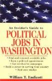 An Insider'S Guide To Political Jobs In Washington By William T. Endicott, PB ISBN13: 9780471268192 ISBN10: 471268194 for USD 39.76
