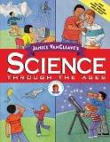 Janice Vancleave'S Science Through The Ages By Janice VanCleave, PB ISBN13: 9780471330974 ISBN10: 471330973 for USD 27.6