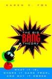 Big Bang Theory By Karen C. Fox, PB ISBN13: 9780471394525 ISBN10: 471394521 for USD 37.13