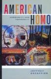 American Homo By Jeffrey Escoffier, PB ISBN13: 9780520206335 ISBN10: 520206339 for USD 36.54