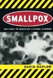 Smallpox By David A. Koplow, PB ISBN13: 9780520242203 ISBN10: 520242203 for USD 32.19