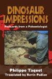 Dinosaur Impressions By Philippe Taquet, PB ISBN13: 9780521779302 ISBN10: 521779308 for USD 53.95