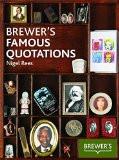 BREWER'S FAMOUS QUOTATIONS:REES, NIGEL ISBN13: 9780550105479 ISBN10: 0550105476 for USD 55.57