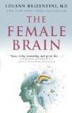 The Female Brain Paperback – 2 Jan 2008
by Louann Brizendine MD ISBN13:9780553818499 ISBN10:055381849X for USD 26.53