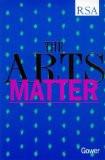 The Arts Matter By Royal Society of Arts, PB ISBN13: 9780566079771 ISBN10: 566079771 for USD 35.17