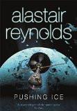 Pushing Ice By Alastair Reynolds, PB ISBN13: 9780575074392 ISBN10: 575074396 for USD 66.77