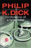 CONFESSIONS OF A CRAP ARTIST:DICK, PHILIP K. ISBN13: 9780575074644 ISBN10: 0575074647 for USD 18.01