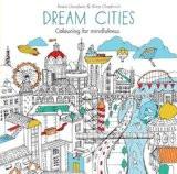 DREAM CITIES: COLOURING FOR MINDFULNESS:GOODWIN, ROSIE & CHADWICK, ALICE ISBN13: 9780600632108 ISBN10: 0600632105 for USD 29.93