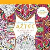 AZTEC: 70 DESIGNS TO HELP YOU DE-STRESS:HAMLYN ISBN13: 9780600632948 ISBN10: 0600632946 for USD 23.56