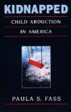 Kidnapped By Paula Fass, PB ISBN13: 9780674000827 ISBN10: 067400082X for USD 36.54