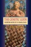The Genetic Gods By John C. Avise, PB ISBN13: 9780674005334 ISBN10: 674005333 for USD 36.96