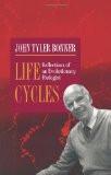 Life Cycles By John Tyler Bonner, PB ISBN13: 9780691001517 ISBN10: 691001510 for USD 38.45
