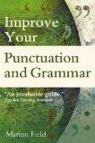 IMPROVE YOUR PUNCTUATION AND GRAMMAR:FIELD, MARION ISBN13: 9780716023975 ISBN10: 0716023970 for USD 14.29