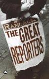 The Great Reporters By David Randall, PB ISBN13: 9780745322964 ISBN10: 745322964 for USD 53.08