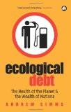 Ecological Debt By Andrew Simms, PB ISBN13: 9780745324043 ISBN10: 745324045 for USD 37.43