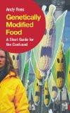 Genetically Modified Food By Andy Rees, PB ISBN13: 9780745324395 ISBN10: 745324398 for USD 44.59