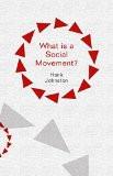 What Is A Social Movement? By Hank Johnston, PB ISBN13: 9780745660851 ISBN10: 745660851 for USD 39.36