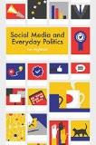 Social Media And Everyday Politics By Tim Highfield, PB ISBN13: 9780745691350 ISBN10: 745691358 for USD 43.96