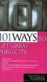 101 Ways To Get Great Publicity By Timothy R.V. Foster, PB ISBN13: 9780749409586 ISBN10: 749409584 for USD 26.39