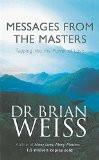 MESSAGES FROM THE MASTERS:WEISS, BRIAN ISBN13: 9780749921675 ISBN10: 0749921676 for USD 18.32