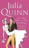 ON THE WAY TO THE WEDDING:QUINN, JULIA ISBN13: 9780749936907 ISBN10: 0749936908 for USD 17.41