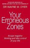 YOUR ERRONEOUS ZONES:DYER, WAYNE W. ISBN13: 9780749939854 ISBN10: 0749939850 for USD 22.1