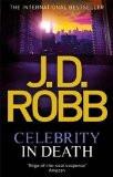 CELEBRITY IN DEATH:ROBB, J. D. ISBN13: 9780749955021 ISBN10: 0749955023 for USD 23.56