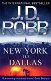 NEW YORK TO DALLAS:ROBB, J. D. ISBN13: 9780749955861 ISBN10: 0749955864 for USD 25