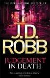 JUDGEMENT IN DEATH  (NEW FORMAT):ROBB, J. D. ISBN13: 9780749956219 ISBN10: 0749956216 for USD 24.69